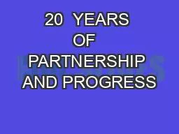 PPT-20 YEARS OF PARTNERSHIP AND PROGRESS