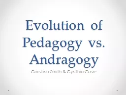 Evolution of Pedagogy vs. Andragogy