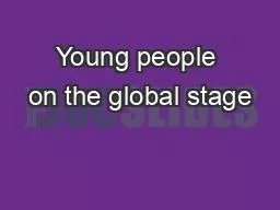 PPT-Young people on the global stage