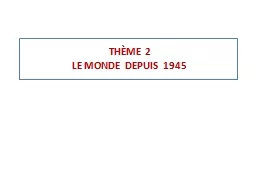 THÈME 2 LE MONDE DEPUIS 1945