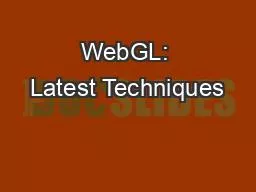 PPT-WebGL: Latest Techniques