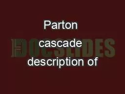 Parton cascade description of