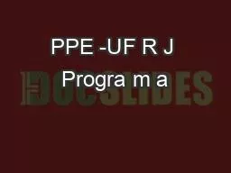 PPE -UF R J Progra m a