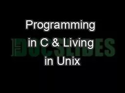 Programming in C & Living in Unix