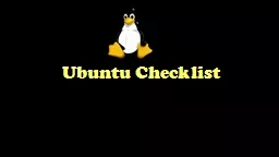 Ubuntu Checklist Examine the ReadMe.txt file
