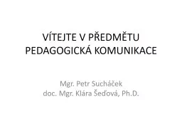 PEDAGOGICKÁ KOMUNIKACE Mgr. Petr Sucháček