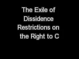 The Exile of Dissidence Restrictions on the Right to C