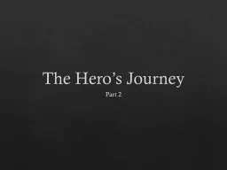 The Hero’s Journey Part 2