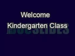 Welcome  Kindergarten Class