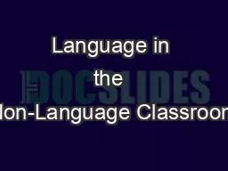 Language in the  Non-Language Classroom
