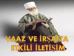 VAAZ VE İRŞATTA  ETKİLİ İLETİŞİM