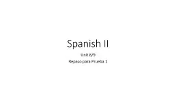 Spanish II Unit 8/9 Repaso