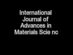 International Journal of Advances in Materials Scie nc