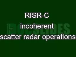 RISR-C incoherent scatter radar operations