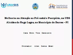 PPT-Melhoria na Atenção ao Pré-natal e Puerpério, na UBS Alcides do Rego Lages, no Município