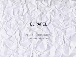 EL PAPEL ALGO DE HISTORIA.