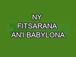 NY FITSARANA AN'I BABYLONA