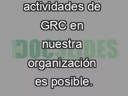 Simplificar las actividades de GRC en nuestra organización es posible.
