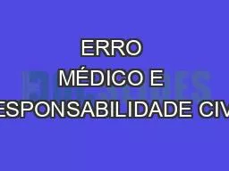 PPT-ERRO MÉDICO E RESPONSABILIDADE CIVIL