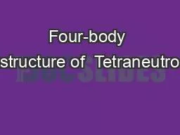 Four-body structure of  Tetraneutro