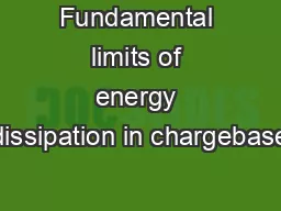 Fundamental limits of energy dissipation in chargebase