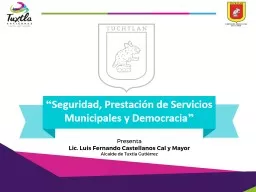 “ Seguridad, Prestación de Servicios Municipales y Democracia