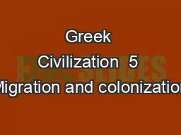 Greek Civilization  5 Migration and colonization