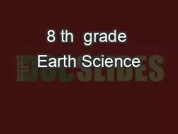 8 th  grade Earth Science