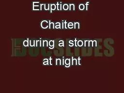 Eruption of Chaiten during a storm at night