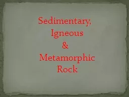 Sedimentary, Igneous &