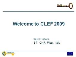 Welcome to CLEF 2009 Carol Peters