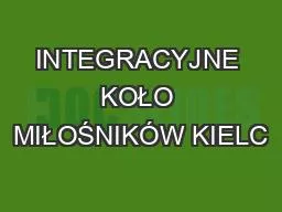 INTEGRACYJNE KOŁO MIŁOŚNIKÓW KIELC