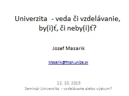 PPT-Univerzita - veda či vzdelávanie, by(i)ť, či