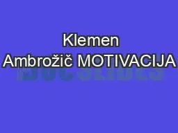   Klemen Ambrožič MOTIVACIJA