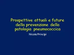 PPT-Prospettive attuali e future della prevenzione della patologia pneumococcica