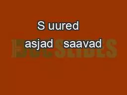 S uured   asjad   saavad