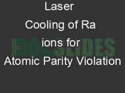 Laser  Cooling of Ra ions for Atomic Parity Violation