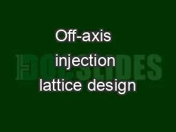 Off-axis  injection lattice design