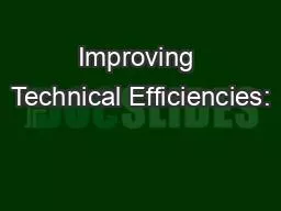 Improving Technical Efficiencies: