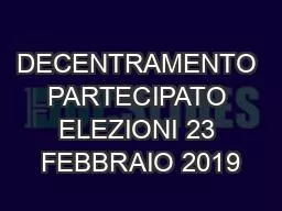 DECENTRAMENTO PARTECIPATO ELEZIONI 23 FEBBRAIO 2019