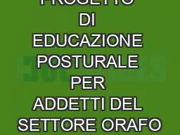 PROGETTO DI EDUCAZIONE POSTURALE PER ADDETTI DEL SETTORE ORAFO