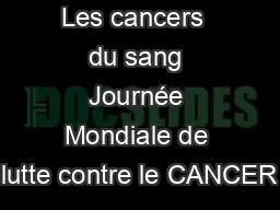 PPT-Les cancers du sang Journée Mondiale de lutte contre le CANCER