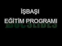 İŞBAŞI EĞİTİM PROGRAMI