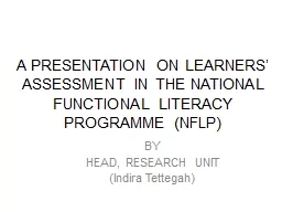 A PRESENTATION ON LEARNERS’ ASSESSMENT IN THE NATIONAL FUNCTIONAL LITERACY PROGRAMME (