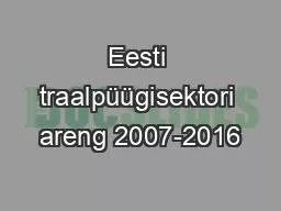 Eesti traalpüügisektori areng 2007-2016