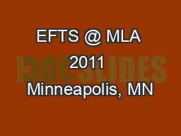EFTS @ MLA 2011 Minneapolis, MN