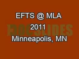 PPT-EFTS @ MLA 2011 Minneapolis, MN