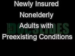 Newly Insured Nonelderly Adults with Preexisting Conditions