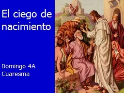 El ciego de  nacimiento Domingo 4A