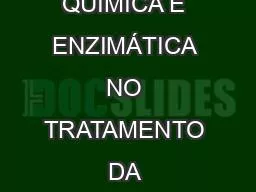 AVALIAÇÃO DA PRÉ-HIDRÓLISE QUÍMICA E ENZIMÁTICA NO TRATAMENTO DA BIOMASSA RESIDUAL DA SUINOCU